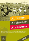 Abräumer, Abstauber, Abenteurer. Band I