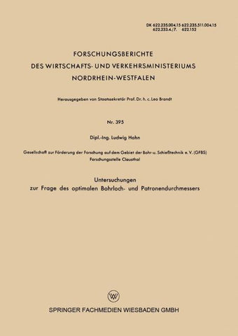 Untersuchungen zur Frage des optimalen Bohrloch- und Patronendurchmessers