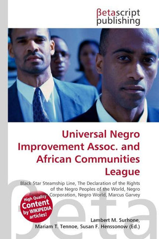 Universal Negro Improvement Assoc. and African Communities League