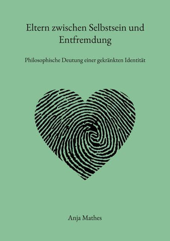 Eltern zwischen Selbstsein und Entfremdung