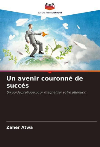 Un avenir couronné de succès