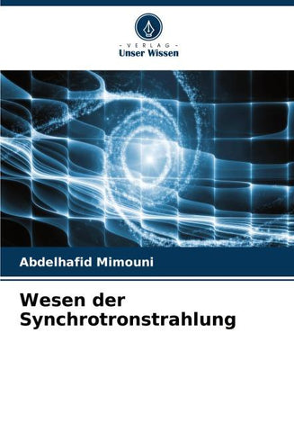 Wesen der Synchrotronstrahlung