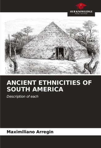 ANCIENT ETHNICITIES OF SOUTH AMERICA