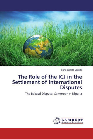 The Role of the ICJ in the Settlement of International Disputes