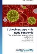 Schweinegrippe - die neue Pandemie