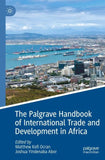 The Palgrave Handbook of International Trade and Development in Africa