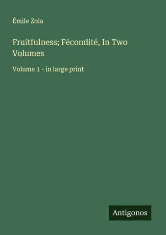 Fruitfulness; Fécondité, In Two Volumes