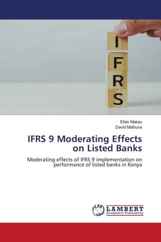 IFRS 9 Moderating Effects on Listed Banks