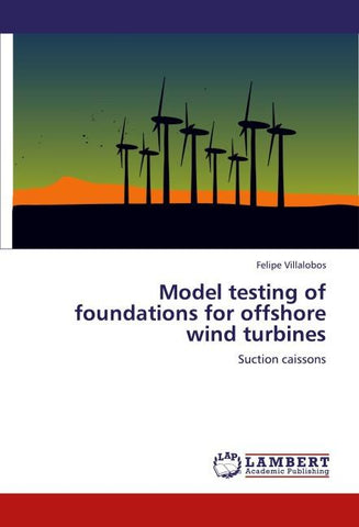 Model testing of foundations for offshore wind turbines