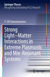 Strong Light–Matter Interactions in Extreme Plasmonic and Mie-Resonant Systems