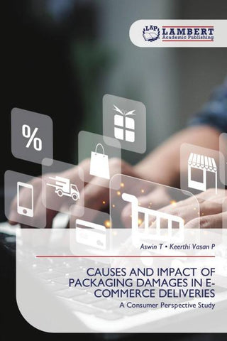 CAUSES AND IMPACT OF PACKAGING DAMAGES IN E-COMMERCE DELIVERIES