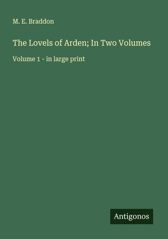 The Lovels of Arden; In Two Volumes