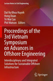 Proceedings of the 3rd Vietnam Symposium on Advances in Offshore Engineering