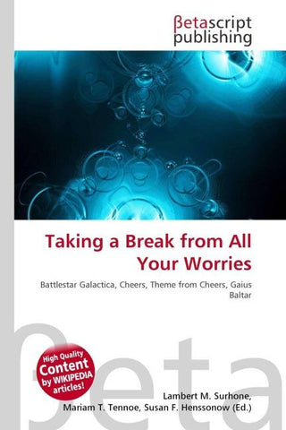 Taking a Break from All Your Worries