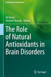 The Role of Natural Antioxidants in Brain Disorders