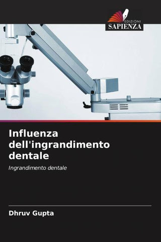 Influenza dell'ingrandimento dentale
