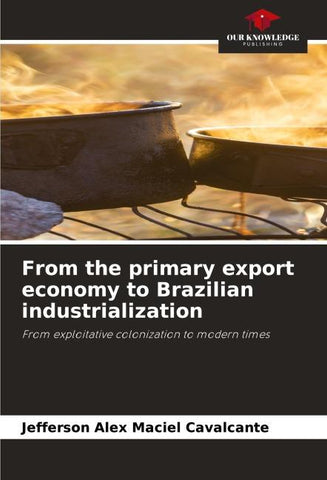 From the primary export economy to Brazilian industrialization