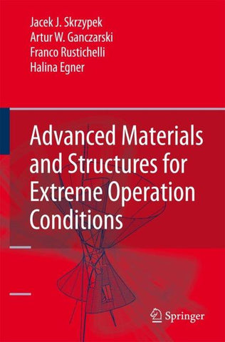 Advanced Materials and Structures for Extreme Operating Conditions