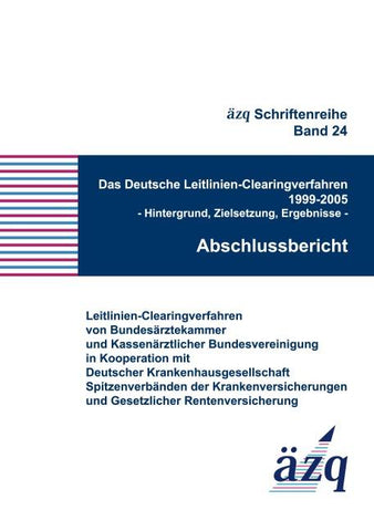 Das Deutsche Leitlinien-Clearingverfahren 1999-2005