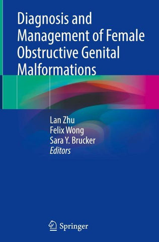 Diagnosis and Management of Female Obstructive Genital Malformations