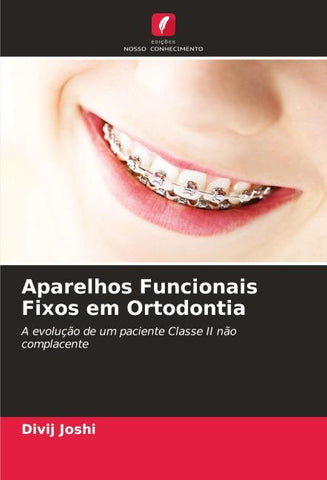Aparelhos Funcionais Fixos em Ortodontia