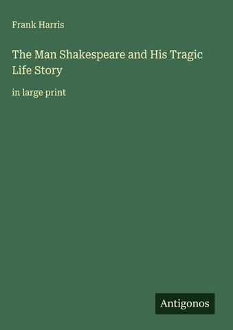 The Man Shakespeare and His Tragic Life Story