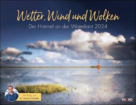 Wetter, Wind und Wolken 2024. Das Küstenwetter in einem großen Foto-Kalender mit Kommentaren von ¿Wetterfrosch¿ Meeno Schrader. Kalender im Großformat mit spektakulären Fotos.
