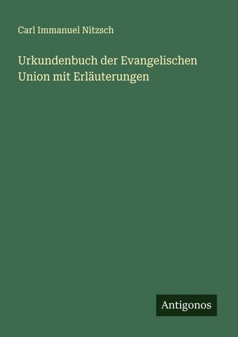 Urkundenbuch der Evangelischen Union mit Erläuterungen