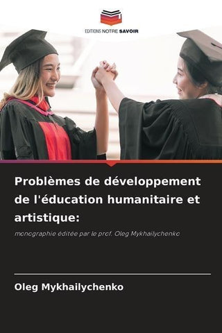 Problèmes de développement de l'éducation humanitaire et artistique: