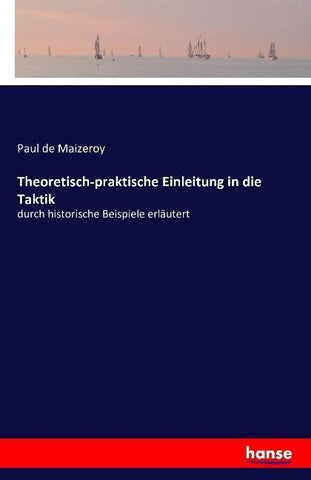 Theoretisch-praktische Einleitung in die Taktik