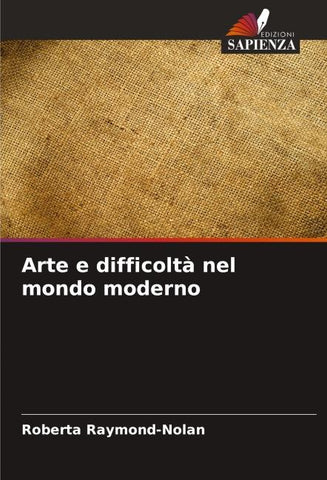 Arte e difficoltà nel mondo moderno