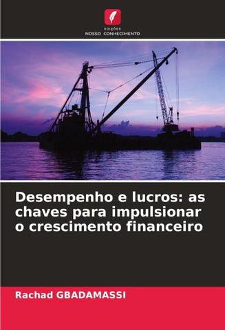 Desempenho e lucros: as chaves para impulsionar o crescimento financeiro
