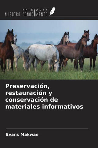 Preservación, restauración y conservación de materiales informativos