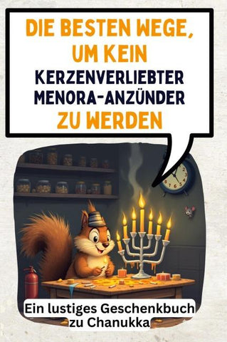 Die besten Wege, um kein kerzenverliebter Menora-Anzünder zu werden