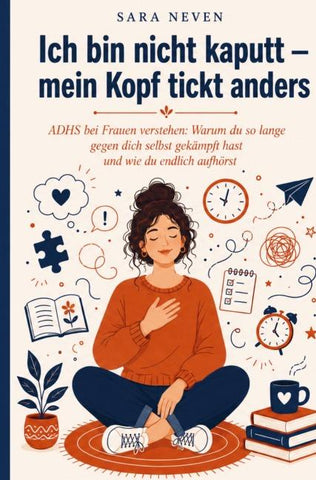 Ich bin nicht kaputt mein Kopf tickt anders