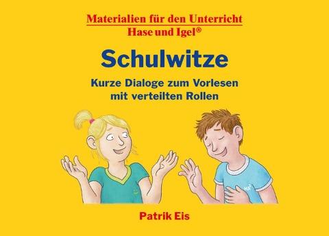 Schulwitze – Kurze Dialoge zum Vorlesen mit verteilten Rollen