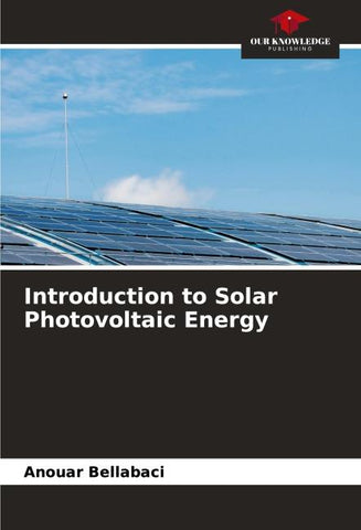 Introduction to Solar Photovoltaic Energy