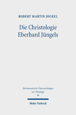 Die Christologie Eberhard Jüngels