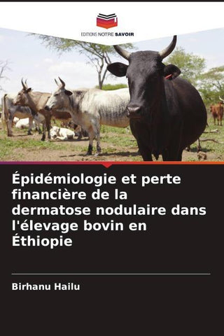 Épidémiologie et perte financière de la dermatose nodulaire dans l'élevage bovin en Éthiopie
