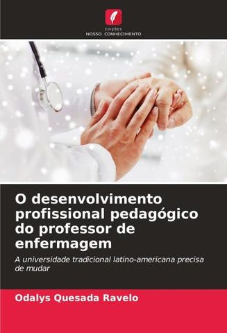 O desenvolvimento profissional pedagógico do professor de enfermagem