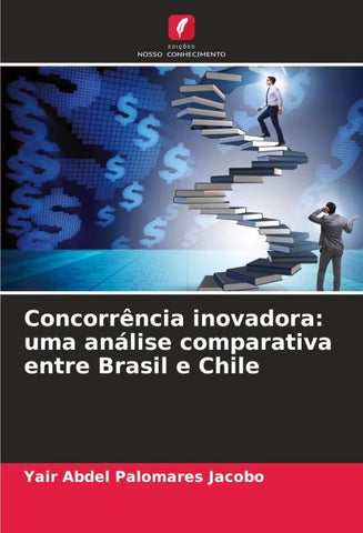 Concorrência inovadora: uma análise comparativa entre Brasil e Chile