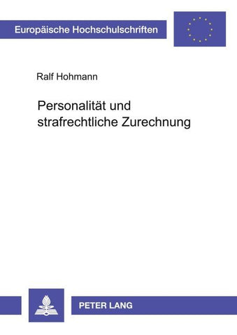 Personalität und strafrechtliche Zurechnung