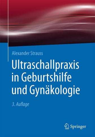 Ultraschallpraxis in Geburtshilfe und Gynäkologie