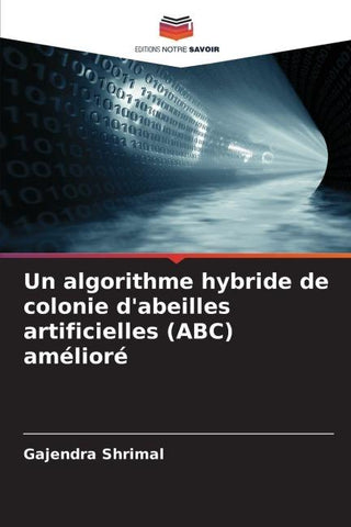 Un algorithme hybride de colonie d'abeilles artificielles (ABC) amélioré