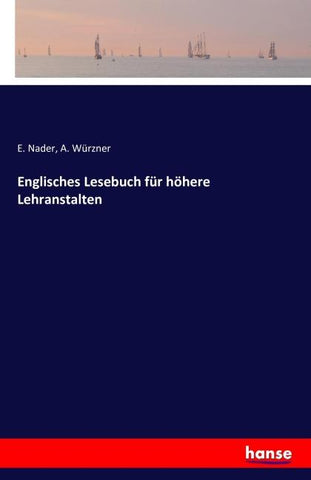 Englisches Lesebuch für höhere Lehranstalten