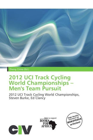 2012 UCI Track Cycling World Championships - Men's Team Pursuit