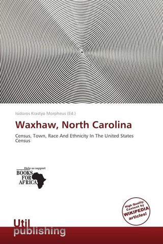 Waxhaw, North Carolina