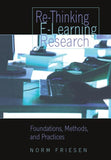 Re-Thinking E-Learning Research