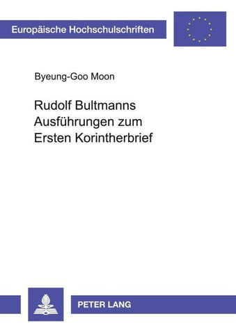 Rudolf Bultmanns Ausführungen zum Ersten Korintherbrief