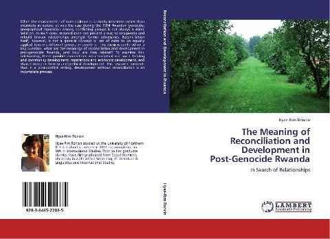 The Meaning of Reconciliation and Development in  Post-Genocide Rwanda
